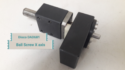 Disco DAD 681 Ball Screw X-Axis